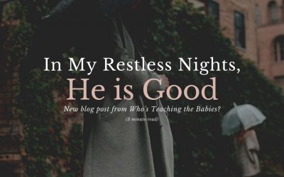 In My Restless Nights, He is Good