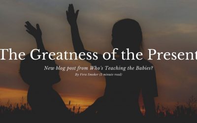 The Greatness of the Present