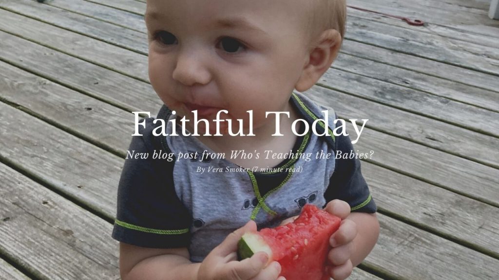 Faithful Today
